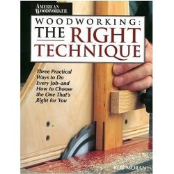 Woodworking: The Right Technique